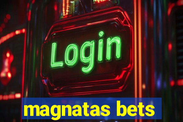magnatas bets